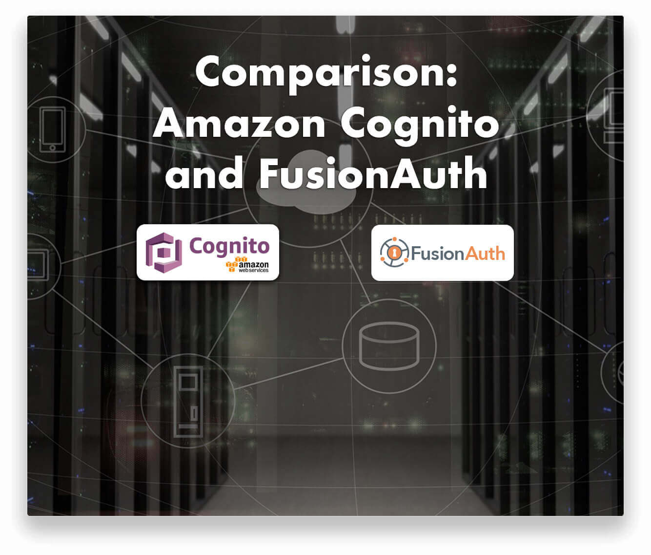 Amazon Cognito and FusionAuth Comparison