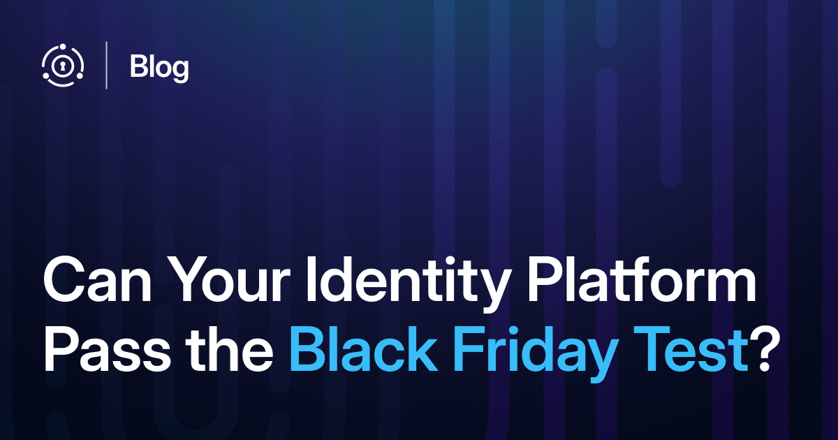 Header image for Can Your Identity Platform Pass the Black Friday Test?