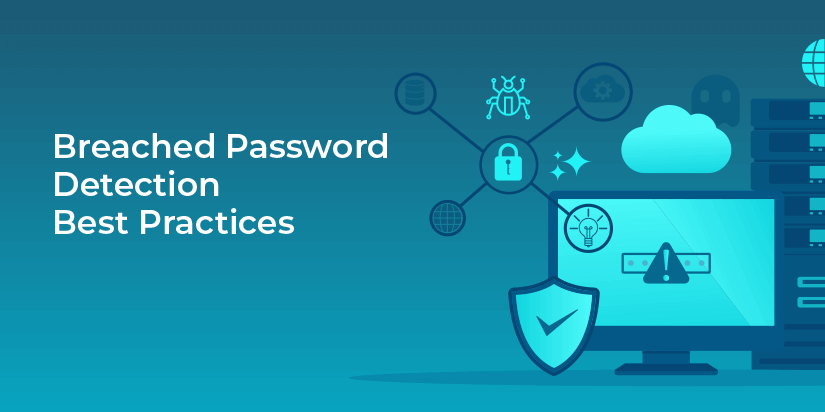 Breached password detection best practices