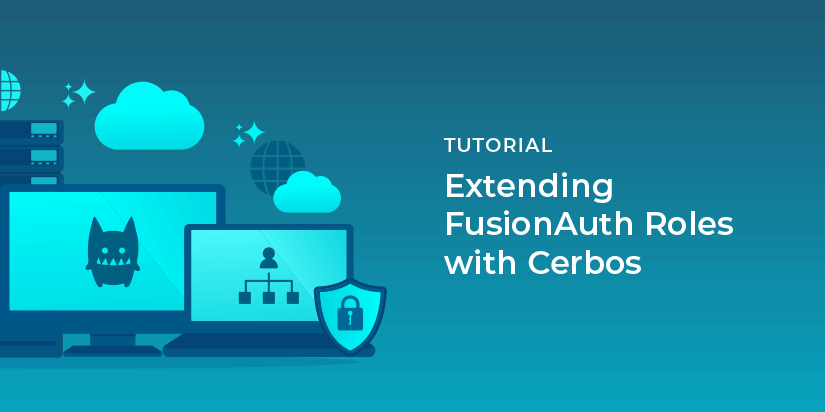 Extending FusionAuth roles with Cerbos