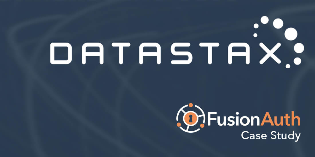 DataStax's Switch to FusionAuth - A Case Study