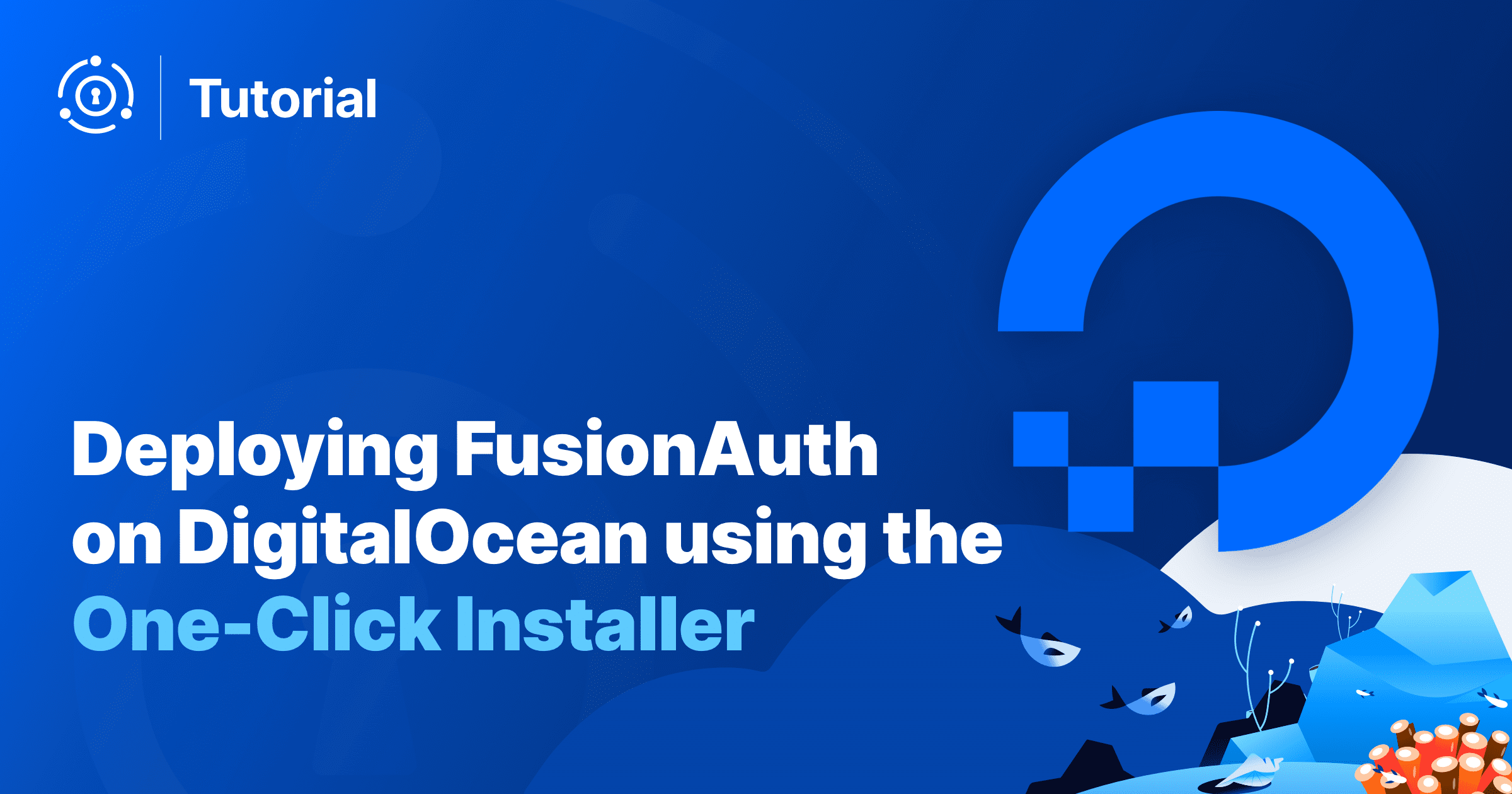 Deploying FusionAuth on DigitalOcean using the One-Click Installer