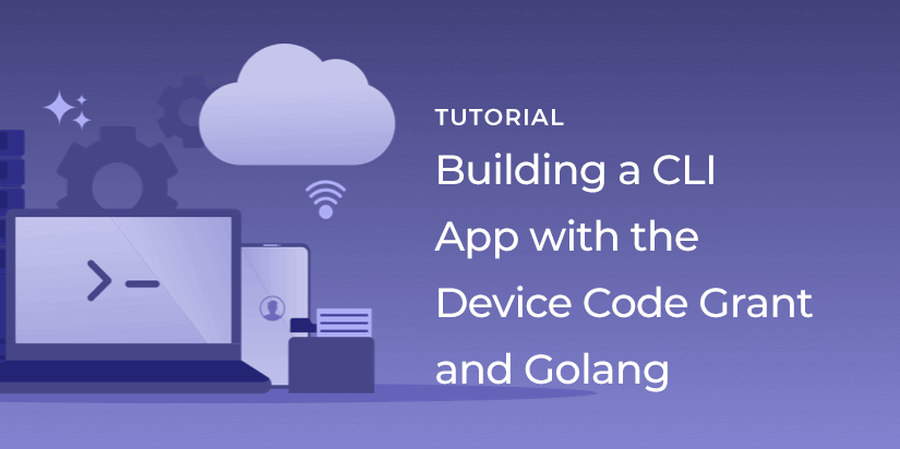 Building a CLI app with the Device Code grant and golang
