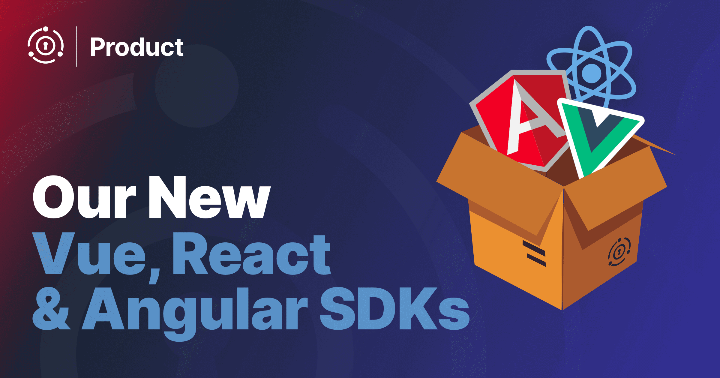 Our New Vue, React and Angular SDKs