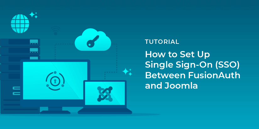 How to Set Up Single Sign-On Between FusionAuth and Joomla