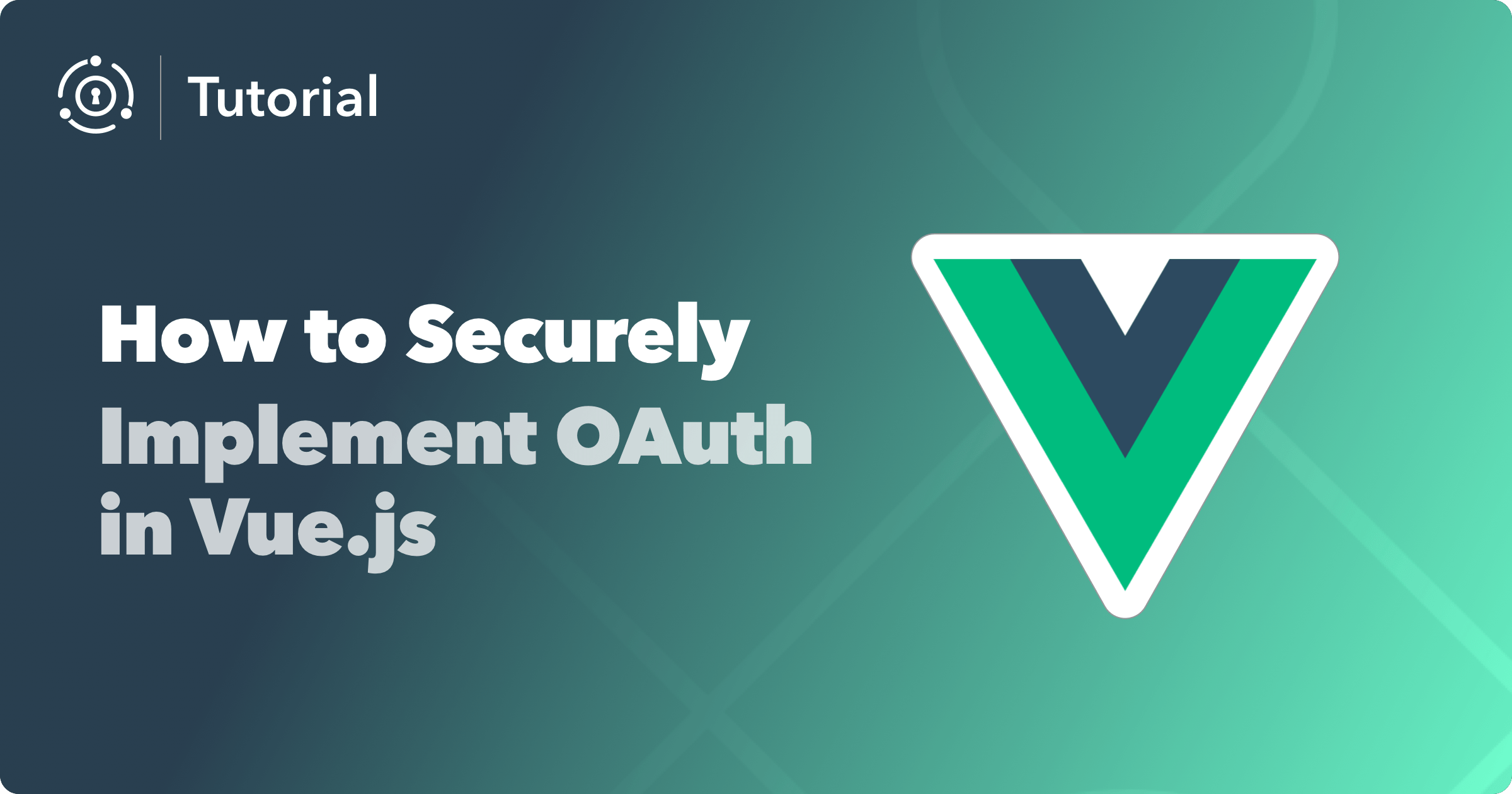 How to Securely Implement OAuth in Vue.js