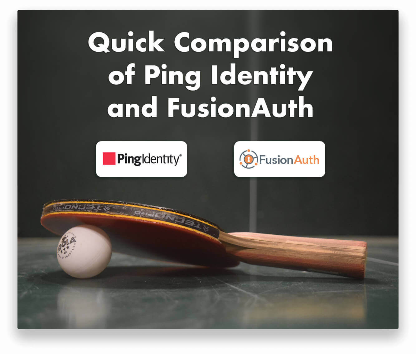 A Quick Comparison Of Ping Identity And FusionAuth