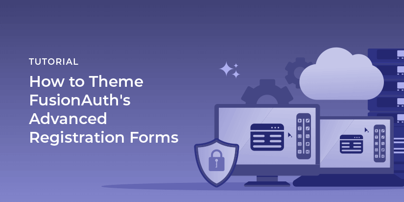 How to theme FusionAuth's advanced registration forms