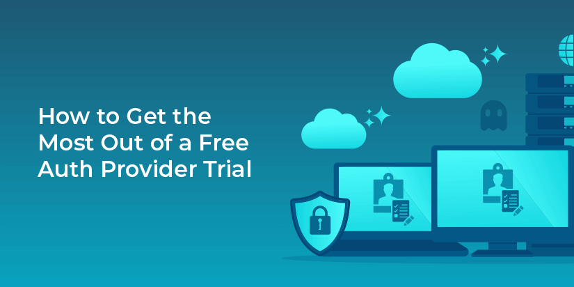 How to get the most out of a free auth provider trial